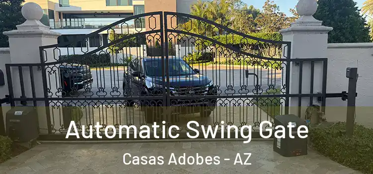 Automatic Swing Gate Casas Adobes - AZ