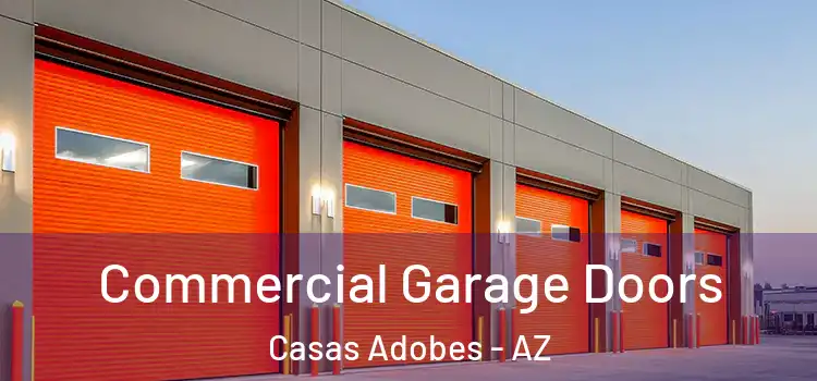  Commercial Garage Doors Casas Adobes - AZ