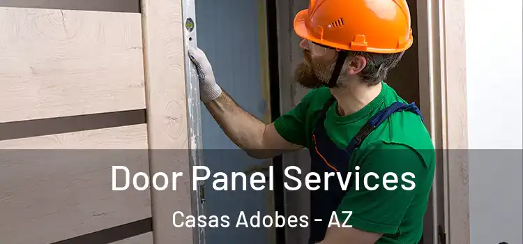 Door Panel Services Casas Adobes - AZ