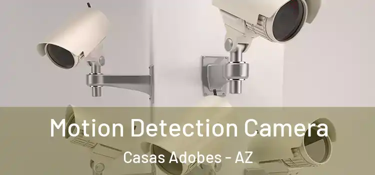  Motion Detection Camera Casas Adobes - AZ