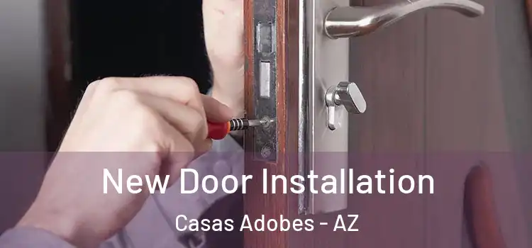 New Door Installation Casas Adobes - AZ