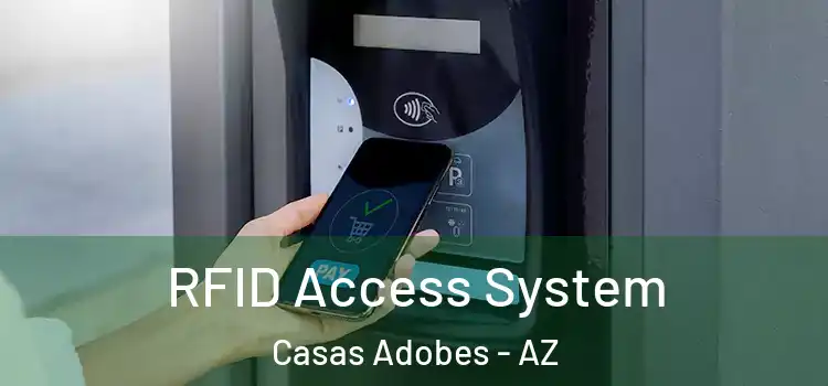 RFID Access System Casas Adobes - AZ