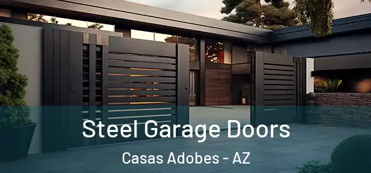Steel Garage Doors Casas Adobes - AZ